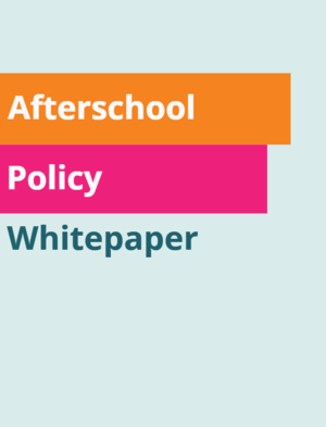 Afterschool Policy Whitepaper