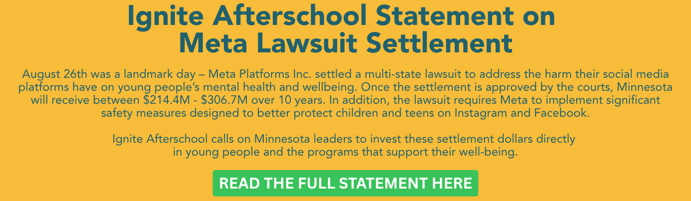 https://igniteafterschool.org/sites/default/files/2026-09/MetaStatement_IgniteAfterschool_9.1.26_0.pdf