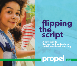 Propel SEL: Flipping The Script